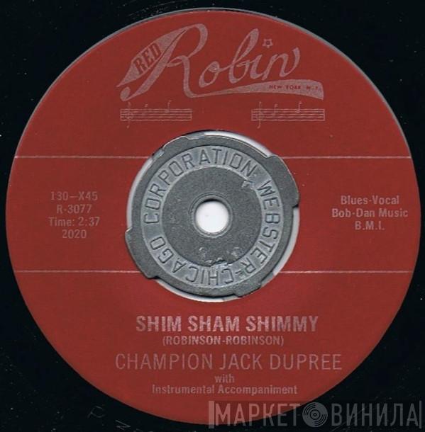  Champion Jack Dupree  - Drunk Again / Shim Sham Shimmy