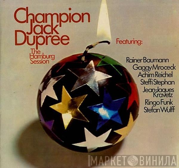 Champion Jack Dupree, Rainer Baumann, Gagey Mrozek, Achim Reichel, Steffi Stephan, Jean-Jacques Kravetz, Ringo Funk, Stefan Wulff - The Hamburg Session