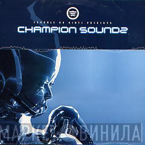  - Champion Soundz