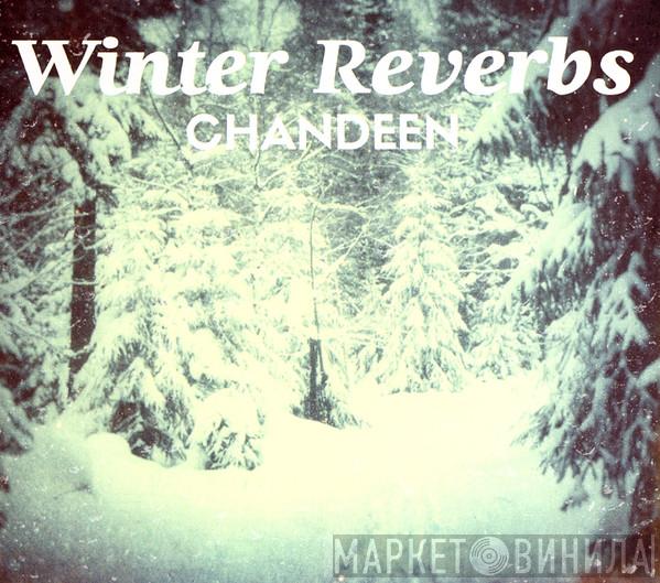  Chandeen  - Winter Reverbs