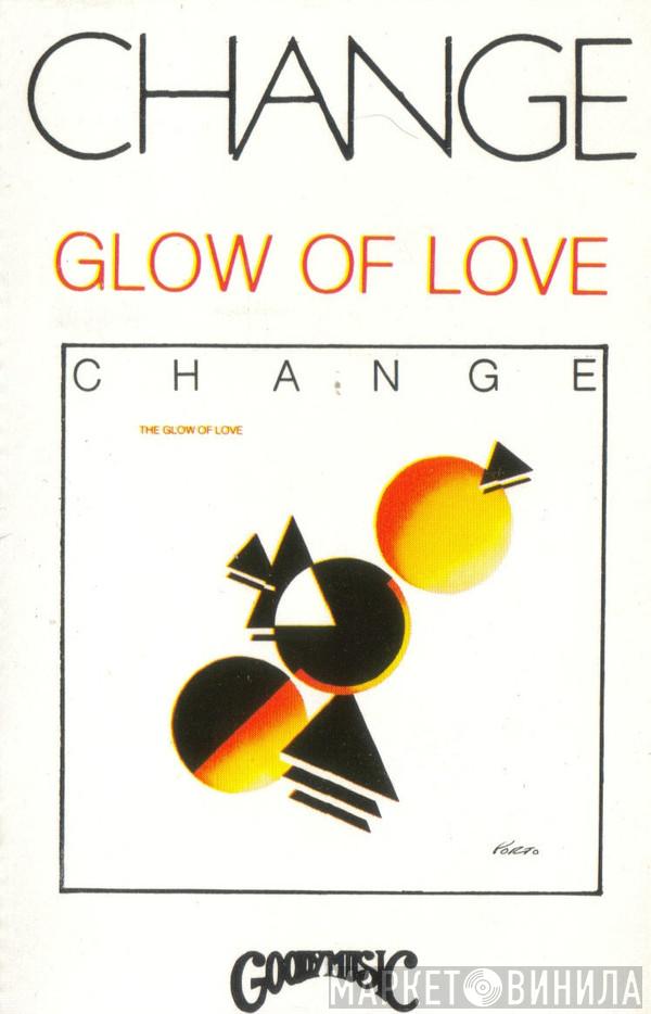  Change  - Glow Of Love