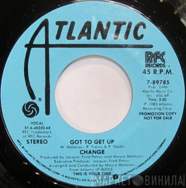  Change  - Got To Get Up