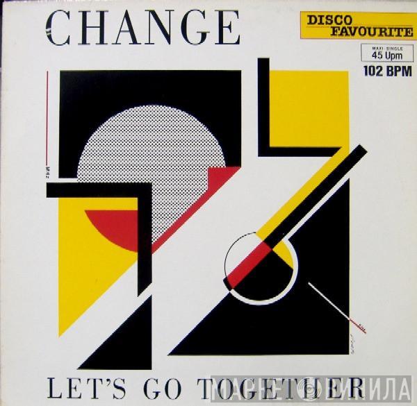  Change  - Let's Go Together