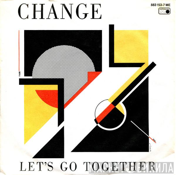  Change  - Let's Go Together