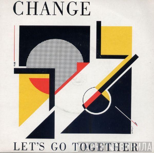  Change  - Let's Go Together