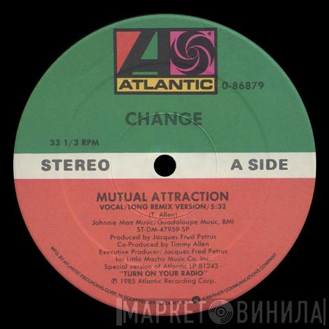  Change  - Mutual Attraction
