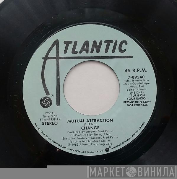 Change  - Mutual Attraction