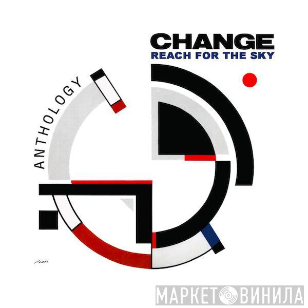  Change  - Reach For The Sky (Anthology)