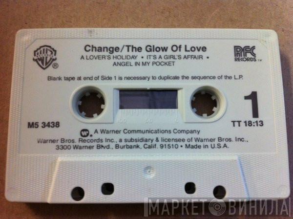  Change  - The Glow Of Love