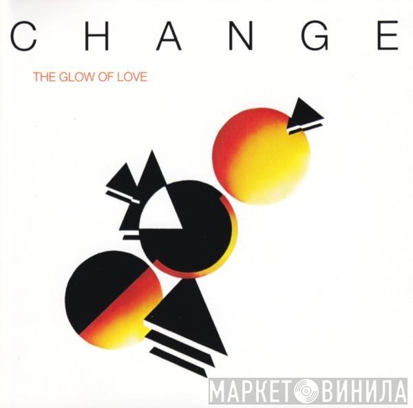  Change  - The Glow Of Love