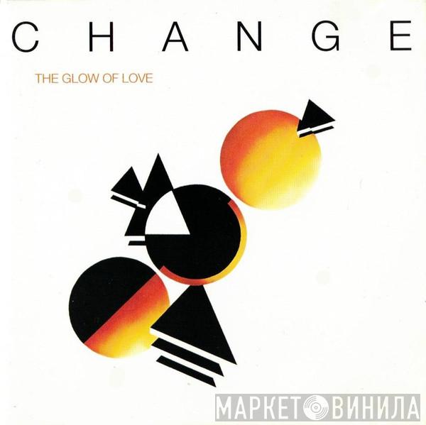  Change  - The Glow Of Love