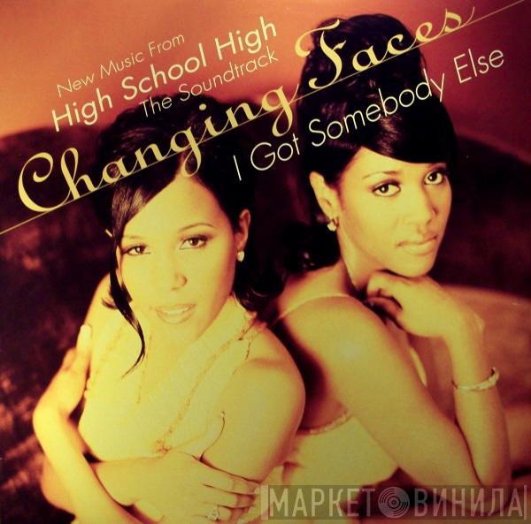  Changing Faces  - I Got Somebody Else