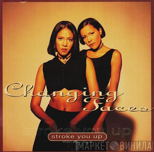  Changing Faces  - Stroke You Up