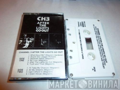  Channel 3   - After The Lights Go Out