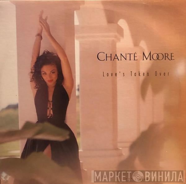 Chanté Moore - Love's Taken Over