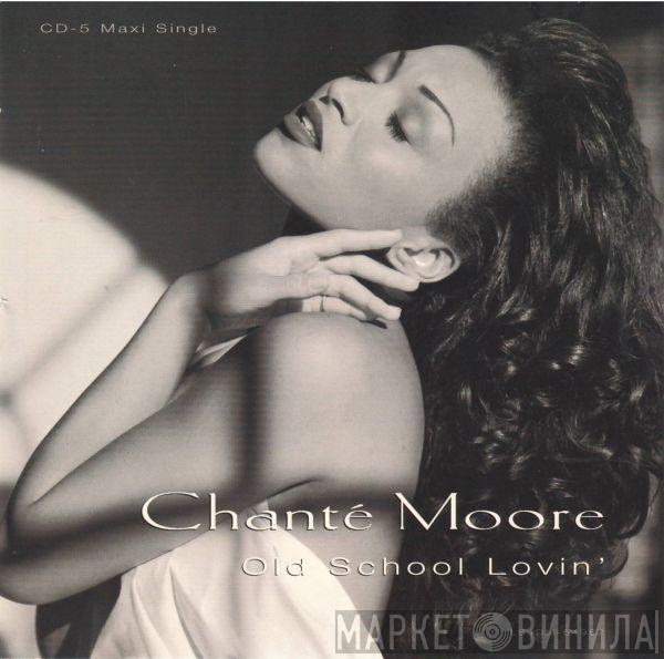  Chanté Moore  - Old School Lovin'