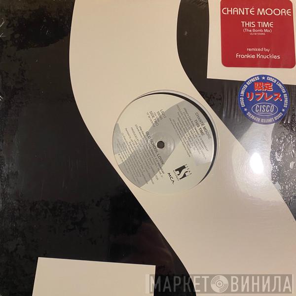  Chanté Moore  - This Time (The Bomb Mix)