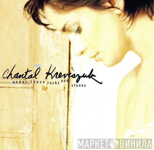  Chantal Kreviazuk  - Under These Rocks And Stones