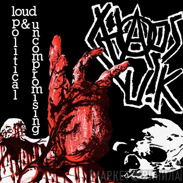  Chaos UK  - Loud Political & Uncompromising