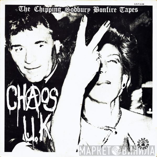  Chaos UK  - The Chipping Sodbury Bonfire Tapes