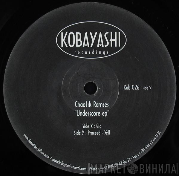 Chaotik Ramses - Underscore