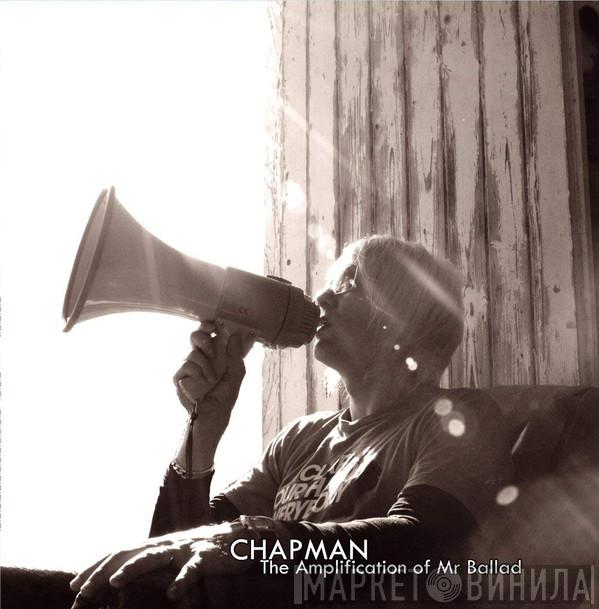 Chapman - The Amplification Of Mr Ballad