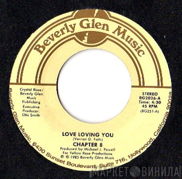 Chapter 8 - Love Loving You