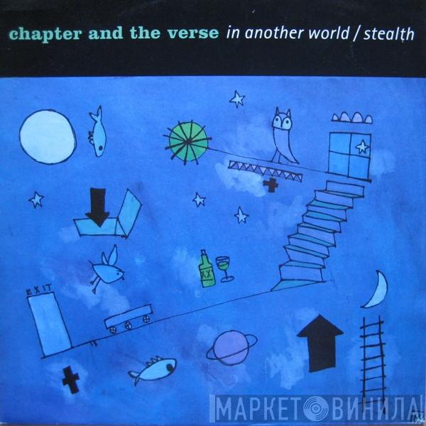  Chapter And The Verse  - In Another World / Stealth