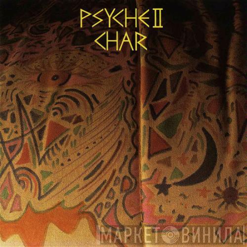  Char  - Psyche II
