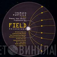 Charged Particle - Shakes Your Brain