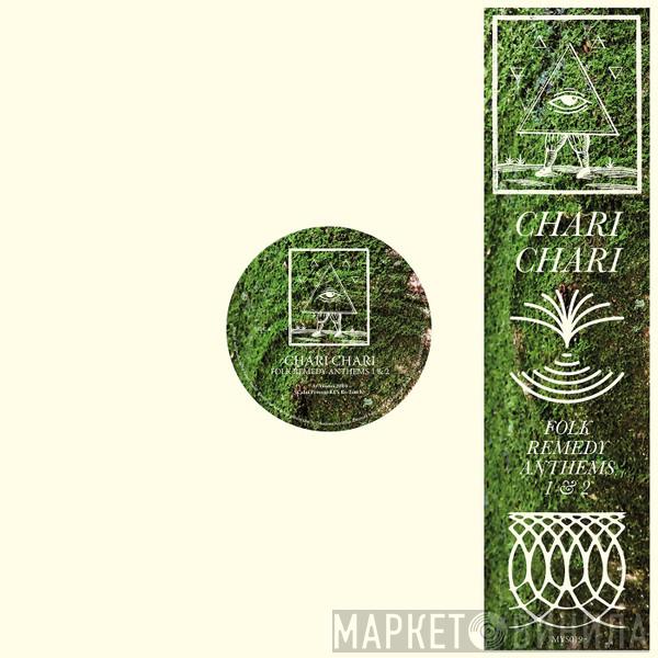Chari Chari - Folk Remedy Anthems 1 & 2