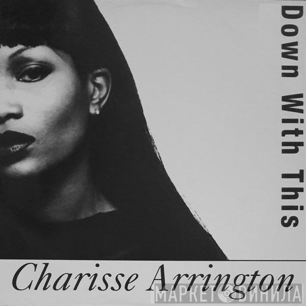 Charisse Arrington - Down With This