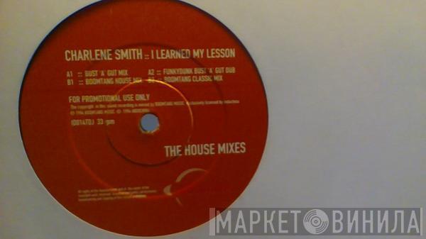  Charlene Smith  - I Learned My Lesson (The House Mixes)