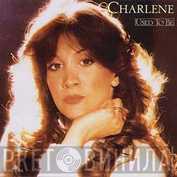 Charlene - Used To Be