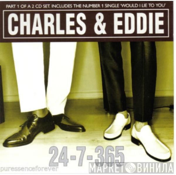  Charles & Eddie  - 24-7-365