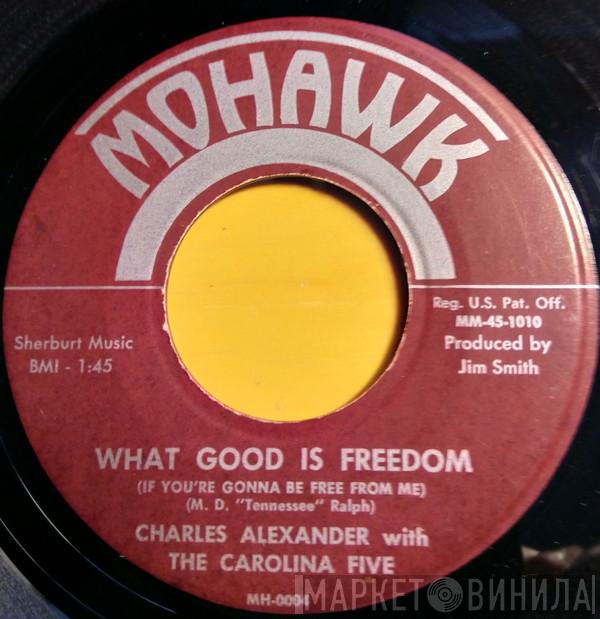 Charles Alexander  - What Good Is Freedom / ?