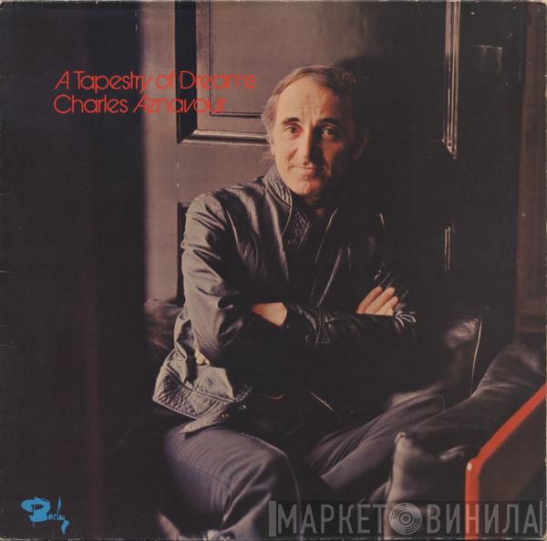  Charles Aznavour  - A Tapestry Of Dreams