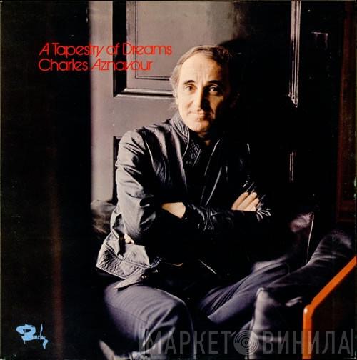  Charles Aznavour  - A Tapestry Of Dreams