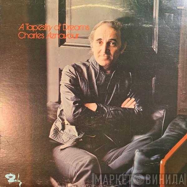  Charles Aznavour  - A Tapestry Of Dreams