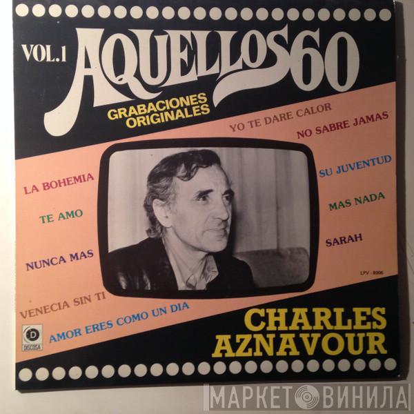 Charles Aznavour - Aquellos 60 Vol. 1