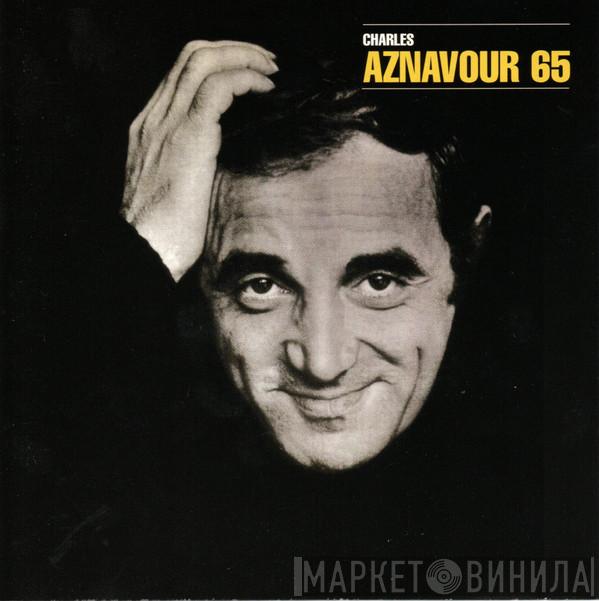  Charles Aznavour  - Aznavour 65