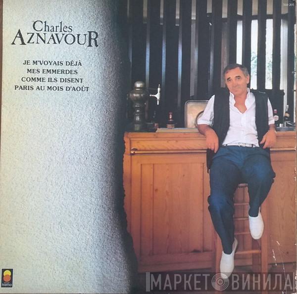 Charles Aznavour - Charles Aznavour (Je M'Voyais Déjà)