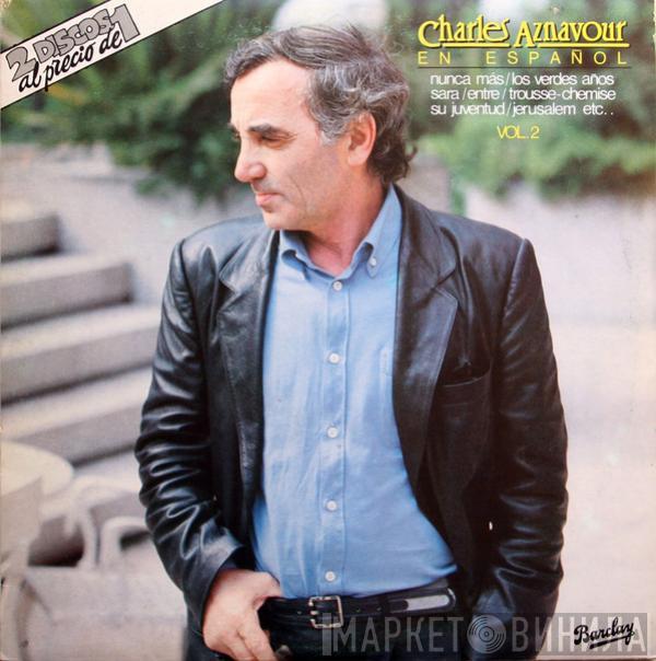Charles Aznavour - En Español, Vol. 2