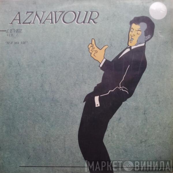 Charles Aznavour - L'Eveil Vol.1 - Sur Ma Vie (Nouveaux Enregistrements)