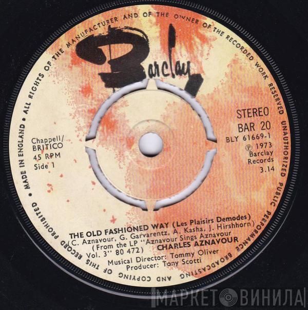Charles Aznavour - The Old Fashioned Way (Les Plaisirs Demodes)