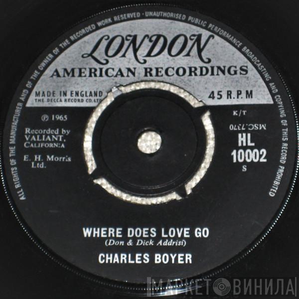 Charles Boyer - Where Does Love Go