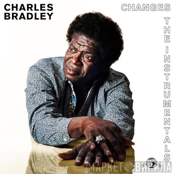  Charles Bradley  - Changes - The Instrumentals