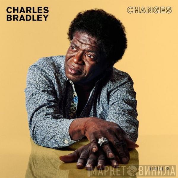  Charles Bradley  - Changes