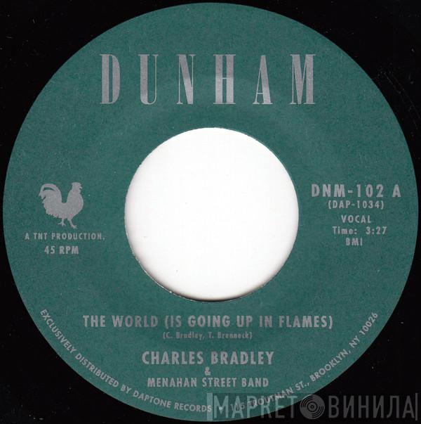 Charles Bradley, Menahan Street Band - The World (Is Going Up In Flames)