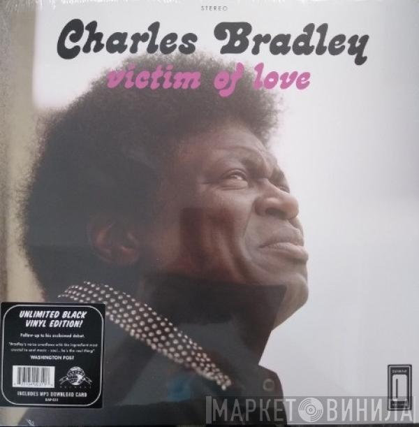 Charles Bradley, Menahan Street Band - Victim Of Love